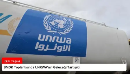 BMGK Toplantısında UNRWA’nın Geleceği Tartışıldı