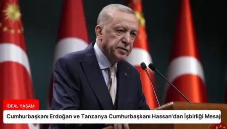 Cumhurbaşkanı Erdoğan ve Tanzanya Cumhurbaşkanı Hassan’dan İşbirliği Mesajı