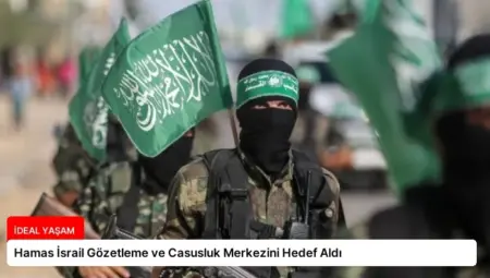 Hamas İsrail Gözetleme ve Casusluk Merkezini Hedef Aldı