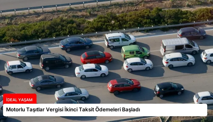 Motorlu Taşıtlar Vergisi İkinci Taksit Ödemeleri Başladı