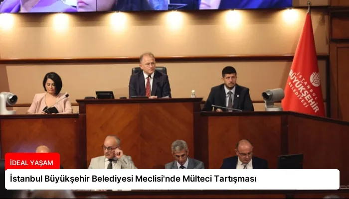 İstanbul Büyükşehir Belediyesi Meclisi’nde Mülteci Tartışması