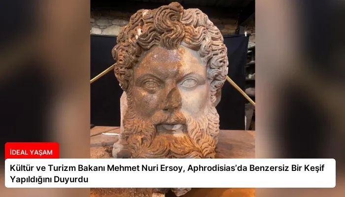 Kültür ve Turizm Bakanı Mehmet Nuri Ersoy, Aphrodisias’da Benzersiz Bir Keşif Yapıldığını Duyurdu