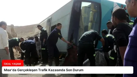 Mısır’da Gerçekleşen Trafik Kazasında Son Durum