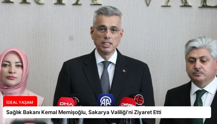Sağlık Bakanı Kemal Memişoğlu, Sakarya Valiliği’ni Ziyaret Etti