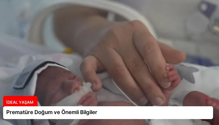Prematüre Doğum ve Önemli Bilgiler