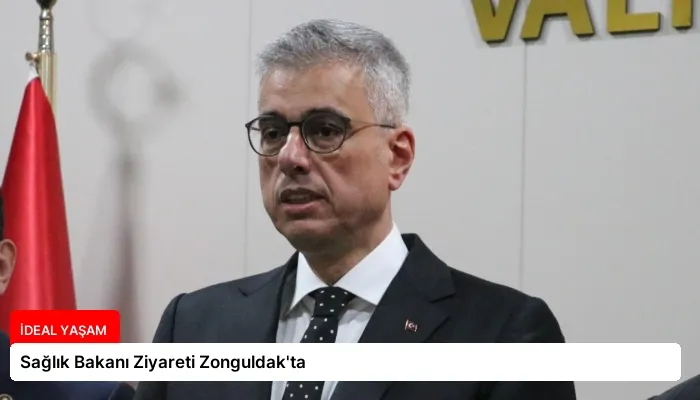 Sağlık Bakanı Ziyareti Zonguldak’ta