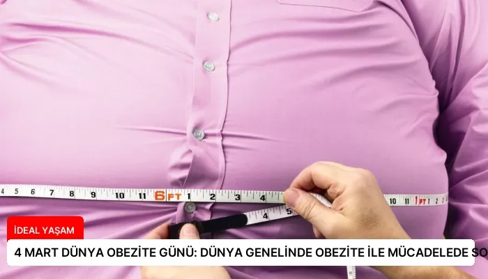4 MART DÜNYA OBEZİTE GÜNÜ: DÜNYA GENELİNDE OBEZİTE İLE MÜCADELEDE SON DURUM