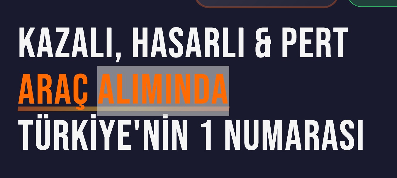 Pert ve Hasarlı Araç Satışında Güvenilir Firma Seçimi