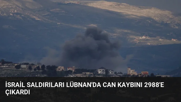 İsrail Saldırıları Lübnan’da Can Kaybını 2988’e Çıkardı