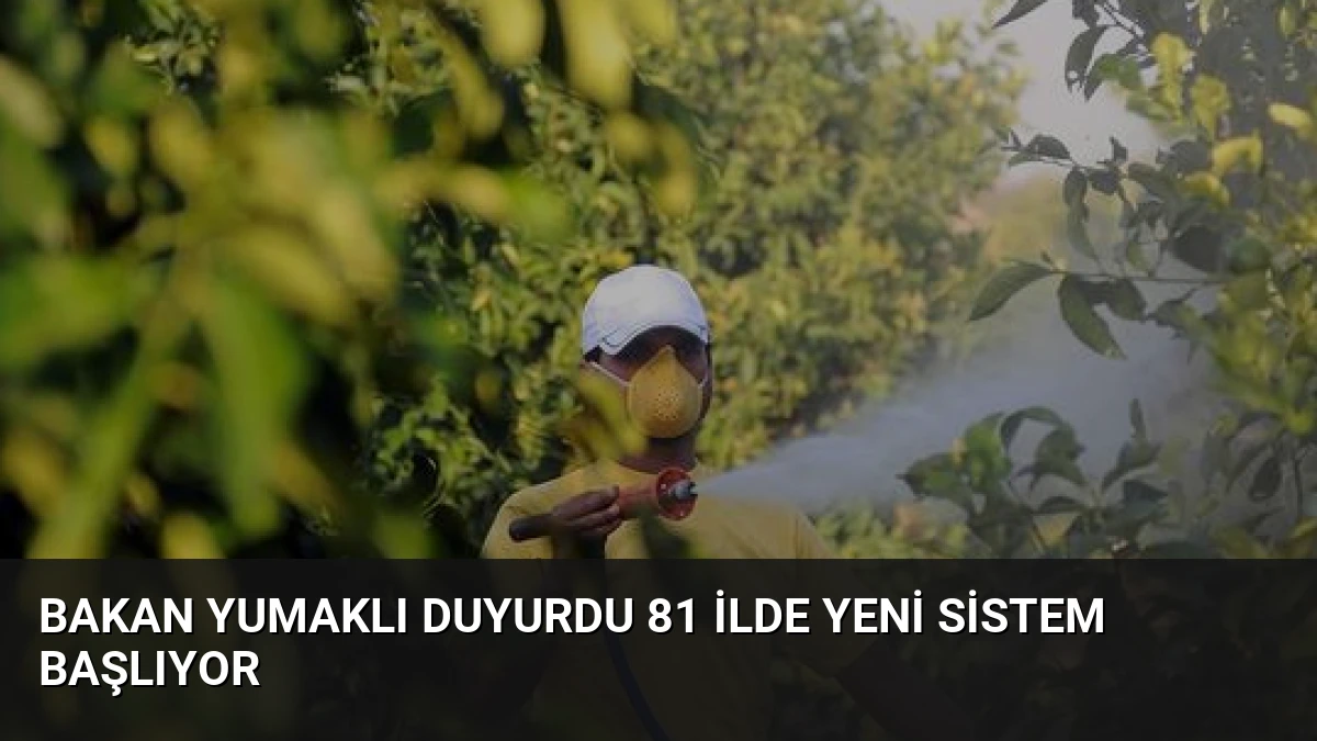 Bakan Yumaklı Duyurdu 81 İlde Yeni Sistem Başlıyor