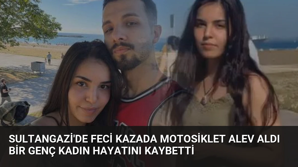 Sultangazi’de Feci Kazada Motosiklet Alev Aldı Bir Genç Kadın Hayatını Kaybetti