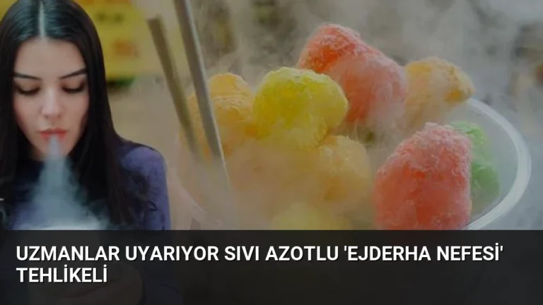 Uzmanlar Uyarıyor Sıvı Azotlu ‘Ejderha Nefesi’ Tehlikeli