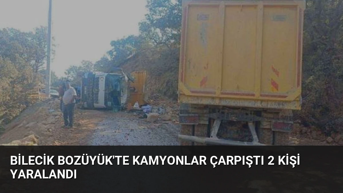 Bilecik Bozüyük’te Kamyonlar Çarpıştı 2 Kişi Yaralandı