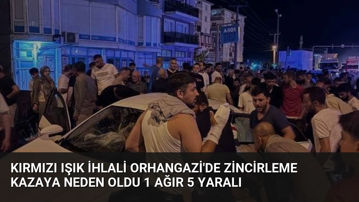 Kırmızı Işık İhlali Orhangazi’de Zincirleme Kazaya Neden Oldu 1 Ağır 5 Yaralı