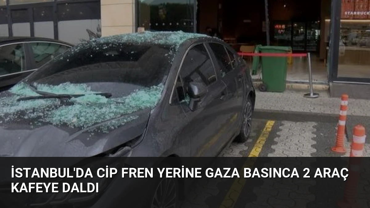 İstanbul’da Cip Fren Yerine Gaza Basınca 2 Araç Kafeye Daldı