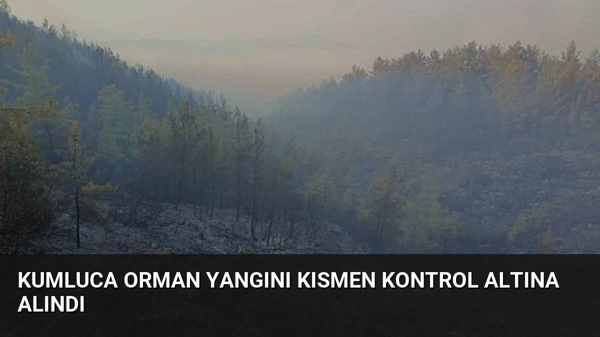 Kumluca Orman Yangını Kısmen Kontrol Altına Alındı