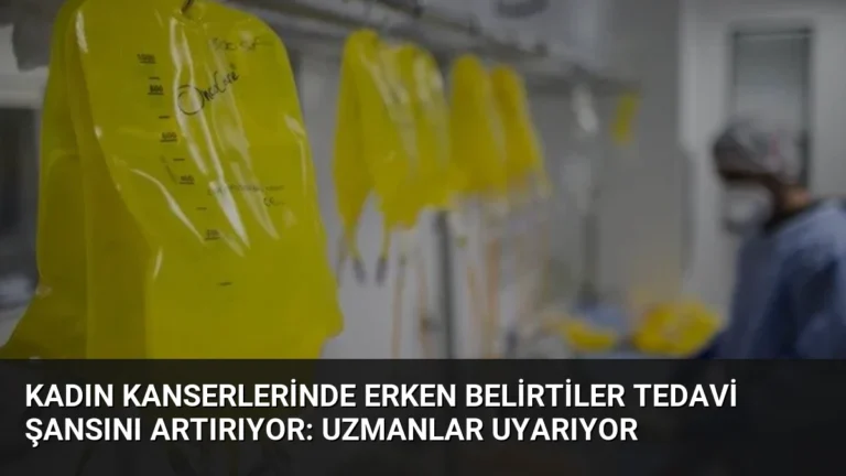 Kadın Kanserlerinde Erken Belirtiler Tedavi Şansını Artırıyor: Uzmanlar Uyarıyor