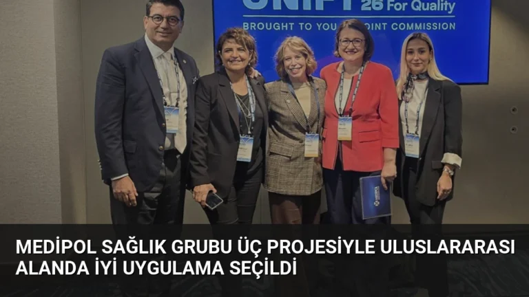 Medipol Sağlık Grubu üç projesiyle uluslararası alanda iyi uygulama seçildi