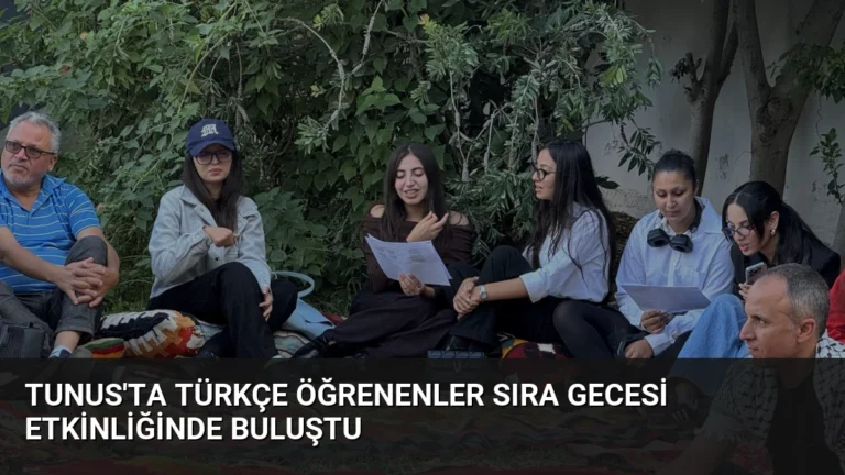 Tunus’ta Türkçe Öğrenenler Sıra Gecesi Etkinliğinde Buluştu