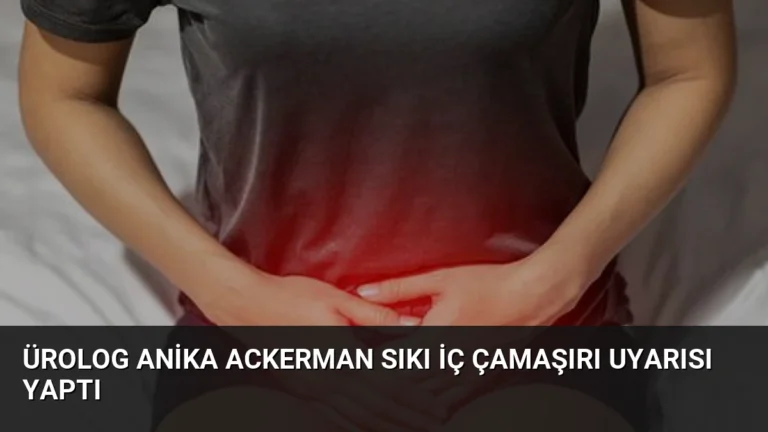 Ürolog Anika Ackerman Sıkı İç Çamaşırı Uyarısı Yaptı